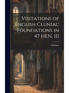 预订 Visitations of English Cluniac Foundations in 47 HEN. III: 9781019829929