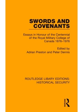 预订 Swords and Covenants: Essays in Honour of the Centennial of the Royal Military College of Canada 1876–1976 剑与盟