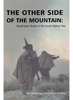The Other Side of the Mountain: Mujahideen Tactics in the Soviet-Afghan War 在山的另一边：苏联-阿富汗战争的游击战术: 97
