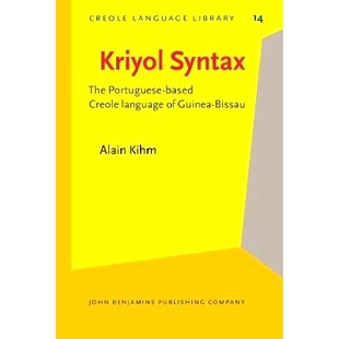 based Kriyol 预订 9789027252357 Portuguese The Creole Bissau. Guinea language Syntax.