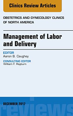 【预订】Management of Labor and Delivery, An Issue of Obstetrics and Gynecology Clinics