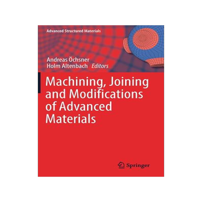 预订 Machining, Joining and Modifications of Advanced Materials