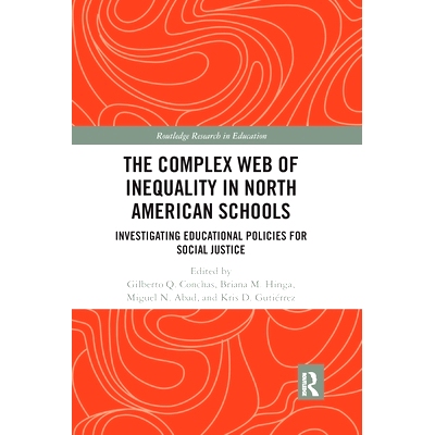预订 The Complex Web of Inequality in North American Schools: Investigating Educational Policies for Social Justice 北美