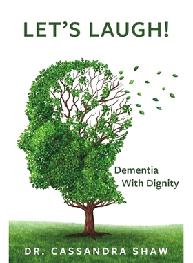 预订 Let’s Laugh! Dementia with Dignity: 9780578201658