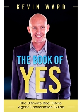 预订 The Book of Yes: The Ultimate Real Estate Agent Conversation Guide: 9781523610846