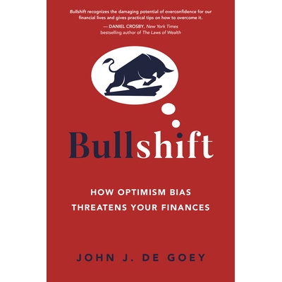 预订 Bullshift: How Optimism Bias Threatens Your Finances Bullshift：乐观偏见如何威胁你的财务状况: 9781459750906