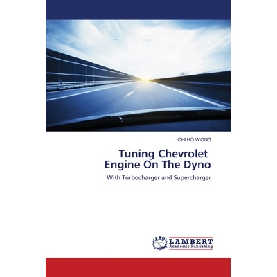 预订 Tuning Chevrolet Engine On The Dyno: 9786203303162