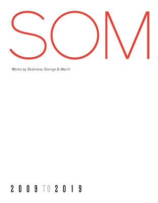 【预订】SOM: Works by Skidmore, Owings & Merrill 2009-2019