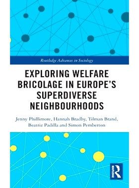 预订 Exploring Welfare Bricolage in Europe’s Superdiverse Nei*ourhoods 在欧洲超级多元社区探索福利布里科拉奇: 97803676