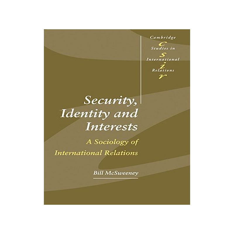 【预售】Security, Identity and Interests: A Sociology of