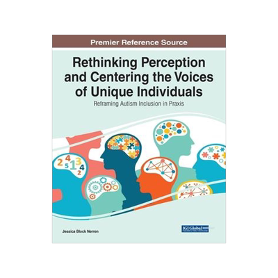 [预订]Rethinking Perception and Centering the Voices of Unique Individuals: Reframing Autism Inclusion in  9781668451038