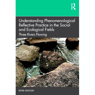 Practice Social Understanding Reflective Rivers 理解社 预订 Three Phenomenological Ecological and the Flowing Fields