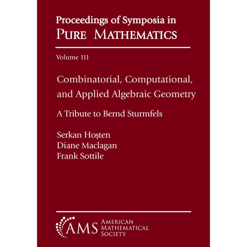 预订 Combinatorial, Computational, and Applied Algebraic Geometry A Tribute to Bernd Sturmfels 组合、计算和应用代数几何