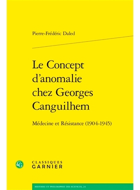 预订 Le Concept d’Anomalie Chez Georges Canguilhem: Medecine Et Resistance (1904-1945) 乔治·康吉扬 (Georges Canguilhem