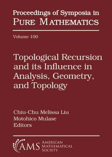【预售】Topological Recursion and its Influence in Analysis, Geometry, and Topology