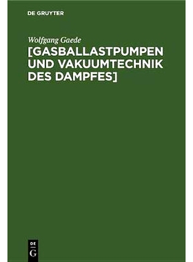预订 [Gasballastpumpen und Vakuumtechnik des Dampfes]: Eine Schrift aus dem Nachlass: 9783486778205