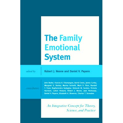 预订 The Family Emotional System: An Integrative Concept for Theory, Science, and Practice 家庭情感系统：理论，科学和实