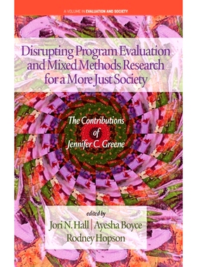 预订 Disrupting Program Evaluation and Mixed Methods Research for a More Just Society: The Contributions of Jennifer C.