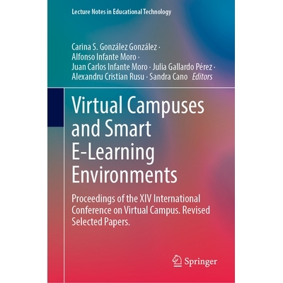 预订 Virtual Campuses and Smart E-Learning Environments: Proceedings of the XIV International Conference on Virtual Camp
