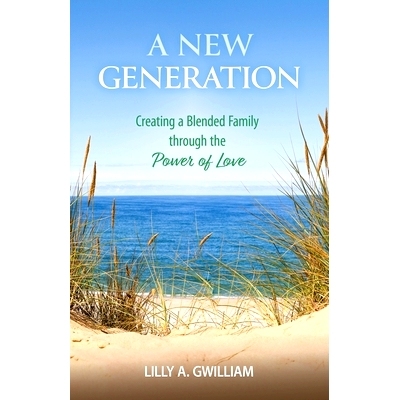 预订 A New Generation: Creating a Blended Family through the Power of Love