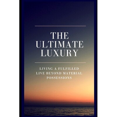 预订 The Ultimate Luxury: Living a Fulfilled Live Beyond Material Possessions: 9798388788436