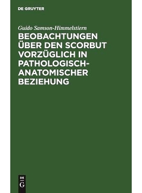 预订 Beobachtungen über den Scorbut vorzüglich in pathologisch-anatomischer Beziehung: 9783111116839