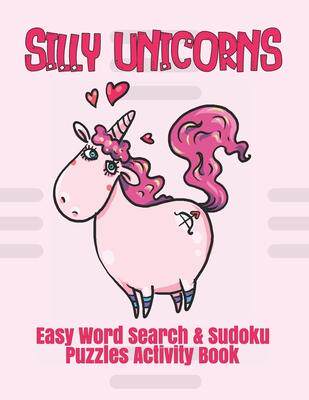 [预订]Silly Unicorns: Easy Word Search & Sudoku Puzzles Activity Book 9781701943704
