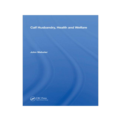 [预订]Calf Husbandry, Health and Welfare 9780367016531