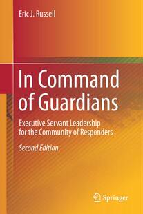 【预订】In Command of Guardians: Executive Servant Leadership for the Community of Responders