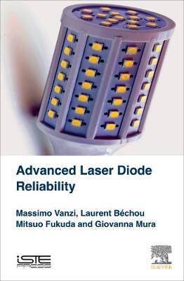 【预订】Advanced Laser Diode Reliability 9781785481543