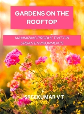 预订 Gardens on the Roof*: Maximizing Productivity in Urban Environments: 9798223458852
