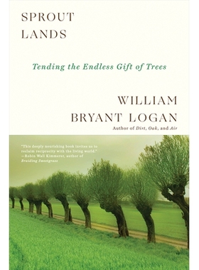 预订 Sprout Lands: Tending the Endless Gift of Trees 荒野：照顾树木无尽的礼物: 9780393358148