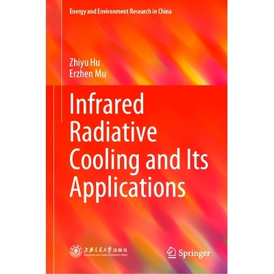 预订 Infrared Radiative Cooling and Its Applications 红外辐射冷却及其应用: 9789811966088