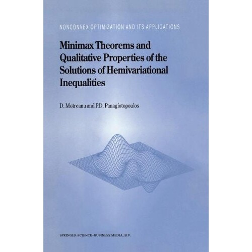 预订 Minimax Theorems and Qualitative Properties of the Solutions of Hemivariational Inequalities 9781461368205