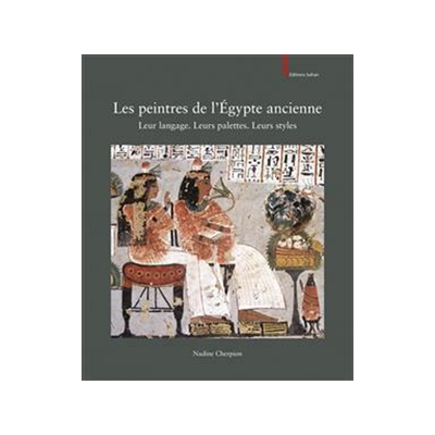 [预订]Les Peintres de l’Egypte Ancienne: Leur Langage. Leurs Palettes. Leurs Styles 9782874571374