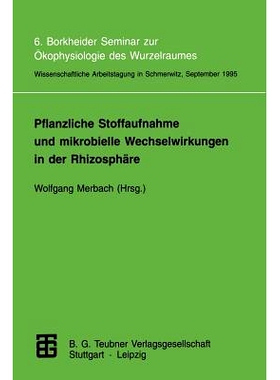 预订 Pflanzliche Stoffaufnahme und mikrobielle Wechselwirkungen in der Rhizosphäre: 6. Borkheider Seminar zur Ökophysi