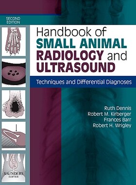【预订】Handbook of Small Animal Radiology and Ultrasound