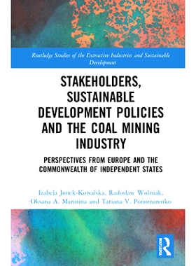 预订 Stakeholders, Sustainable Development Policies and the Coal Mining Industry: Perspectives from Europe and the Commo