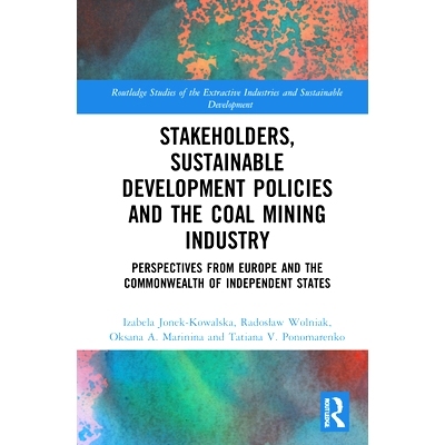 预订 Stakeholders, Sustainable Development Policies and the Coal Mining Industry: Perspectives from Europe and the Commo