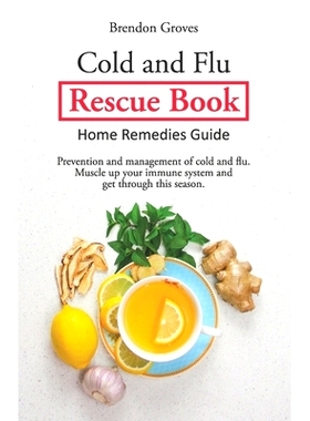 预订 Colds and Flu Rescue Book: Home Remedies Guide: 9798736714797