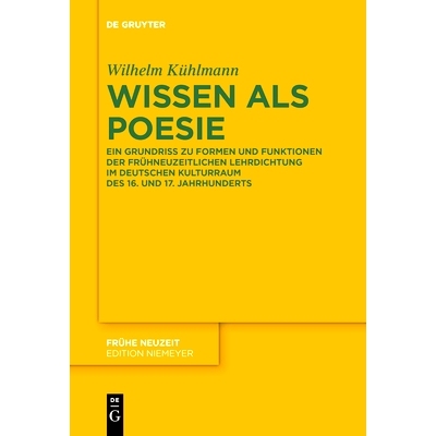 预订 Wissen als Poesie: Ein Grundriss zu Formen und Funktionen der frühneuzeitlichen Lehrdichtung im deutschen Kulturra