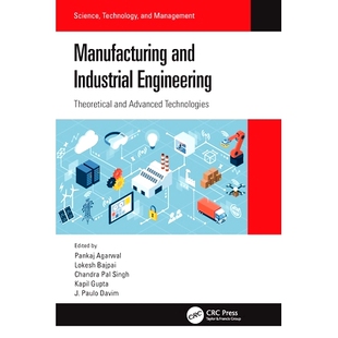 Industrial Engineering 制造与工业工程学：理论与先进技术 Manufacturing Technologies and Advanced 预订 Theoretical