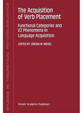 预订 The Acquisition of Verb Placement: Functional Categories and V2 Phenomena in Language Acquisition: 9789401052450