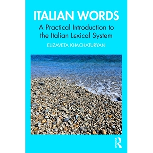 Lexical Introduction Italian 预订 97810 Practical 意大利语词汇：意大利语词汇体系实用介绍 System the Words