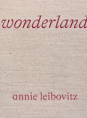预订 Annie Leibovitz: Wonderland 安妮·莱博维茨作品: 9781838661526
