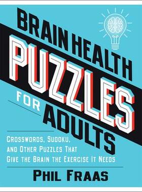 [预订]Brain Health Puzzles for Adults: Crosswords, Sudoku, and Other Puzzles That Give the Brain the Exerc 9781524880491