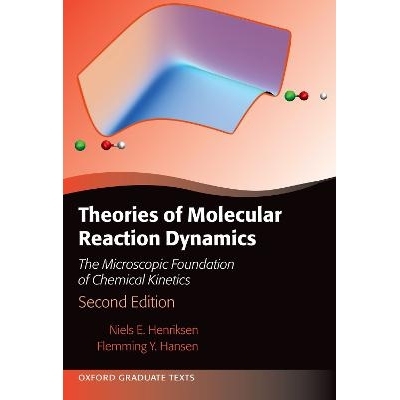 预售 Theories of Molecular Reaction Dynamics: The Microscopic Foundation of Chemical Kinetics, Second Edition 分子反应动
