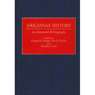 预订 Arkansas History: An Annotated Bibliography: 9780313282263