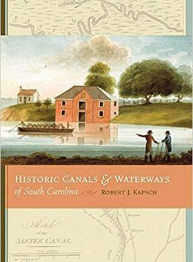 [预订]Historic Canals & Waterways of South Carolina 9781570038679