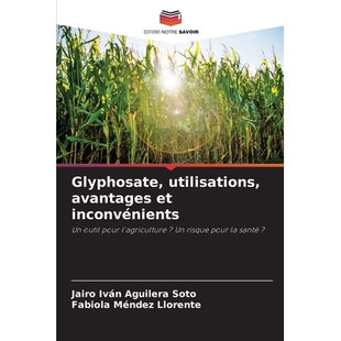 预订 Glyphosate, utilisations, avantages et inconvénients: 9786209491566